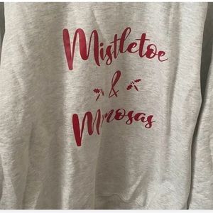 Mistletoe and Mimosas sweatshirt NWOT Medium